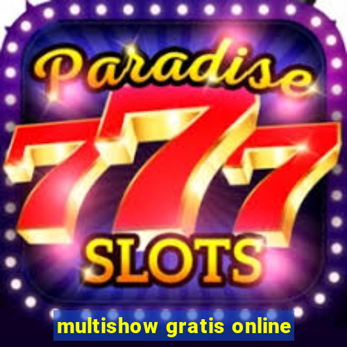 multishow gratis online